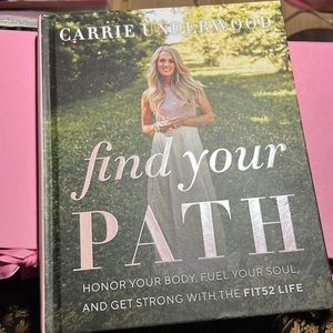 Find Your Path:Honor Your Body, Fuel Your Soul, & Get Strong with the Fit52 Life